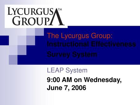 The Lycurgus Group: Instructional Effectiveness Survey System
