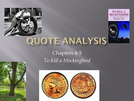 Chapters 4-5 To Kill a Mockingbird