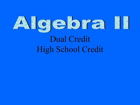 Dual Credit High School Credit
