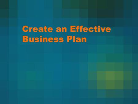 Create an Effective Business Plan