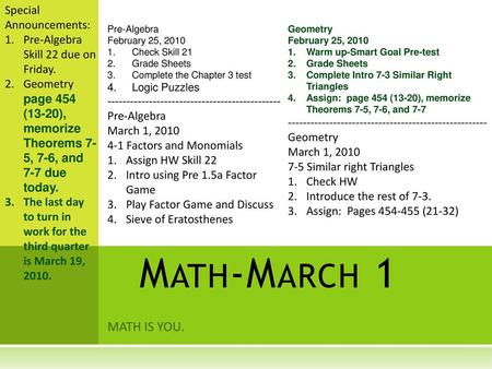 Math-March 1 MATH IS YOU. Special Announcements: