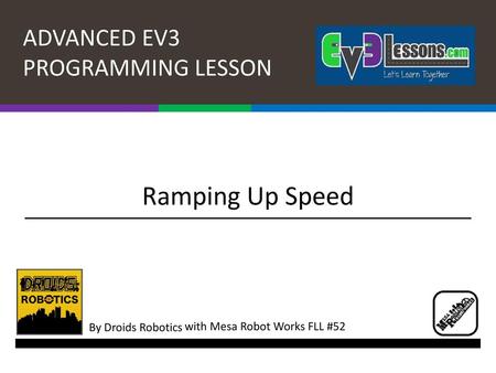 Ramping Up Speed with Mesa Robot Works FLL #52.