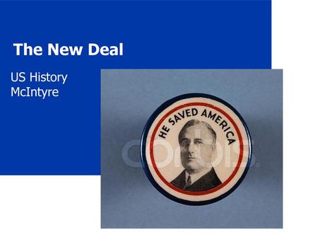 The New Deal US History McIntyre.