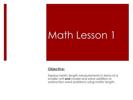Math Lesson 1 Objective: