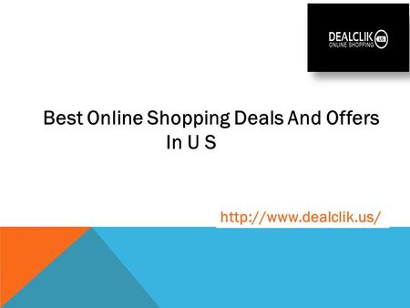 Best Online Shopping Deals And Offers In U S.