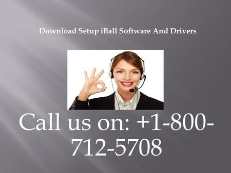 Call us on: Download Setup iBall Software And Drivers.