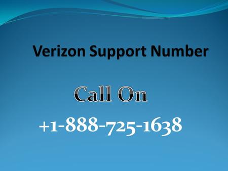 Verizon Support Number Any issue call Verizon Support Number for the best help and support. The care team have the best executives who are able to solve.