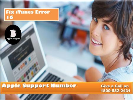 Fix iTunes Error 16 Call 1800-582-2431
