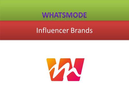 Influencer Brands.