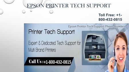 EPSON PRINTER TECH SUPPORT Toll Free: