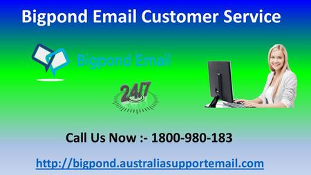 Bigpond  Customer Service Call Us Now :