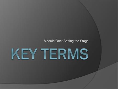 Module One: Setting the Stage