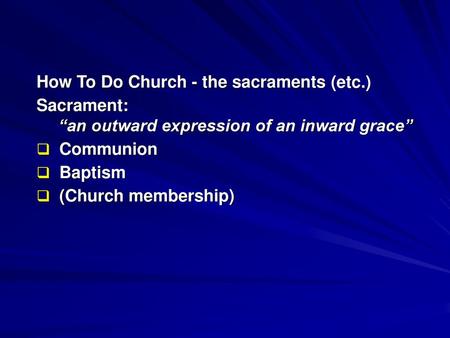 How To Do Church - the sacraments