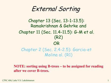 External Sorting Chapter 13 (Sec ): Ramakrishnan & Gehrke and
