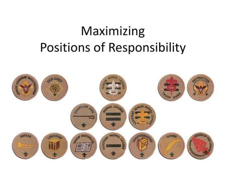 Maximizing Positions of Responsibility