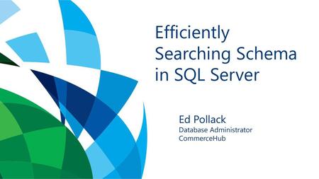 Efficiently Searching Schema in SQL Server