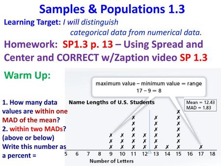Samples & Populations 1.3 Learning Target: I will distinguish