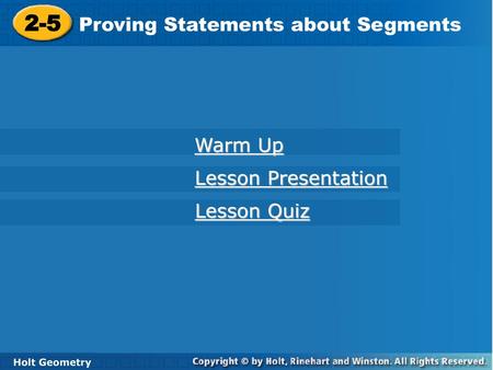 2-5 Proving Statements about Segments Warm Up Lesson Presentation