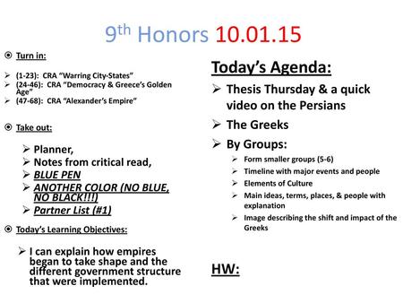 9th Honors Today’s Agenda: HW: