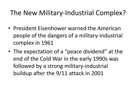 The New Military-Industrial Complex?