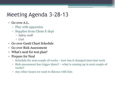 Meeting Agenda Go over A.L. Play with apparatus