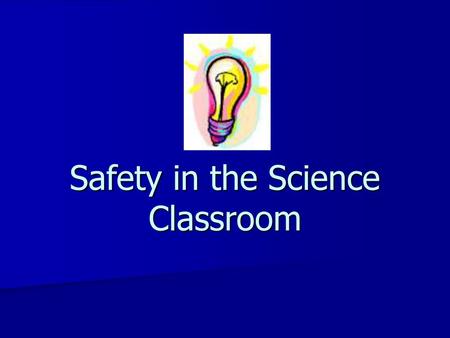 Safety in the Science Classroom