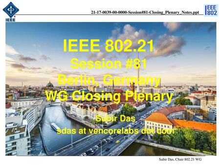 doc.: IEEE /xxxr0 Subir Das sdas at vencorelabs dot com
