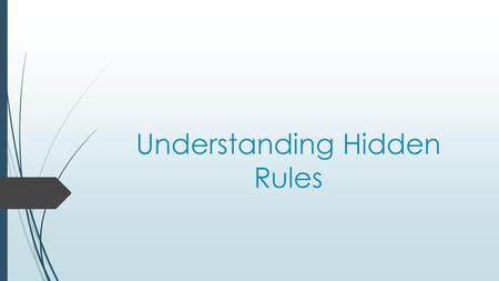 Understanding Hidden Rules