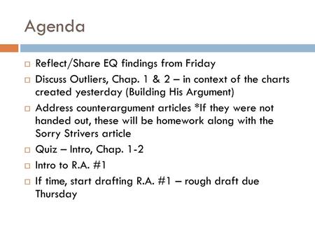 Agenda Reflect/Share EQ findings from Friday