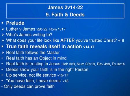True faith reveals itself in action v14-17