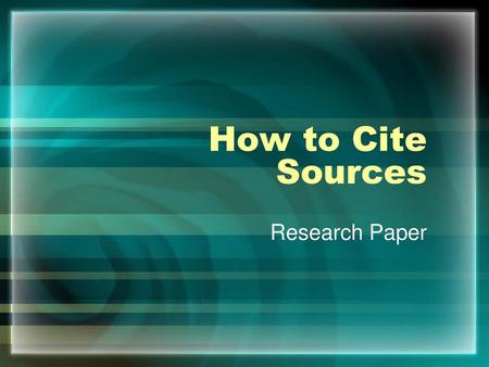 How to Cite Sources Research Paper.
