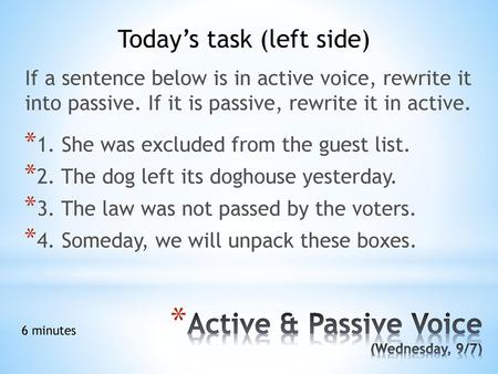 Active & Passive Voice (Wednesday, 9/7)
