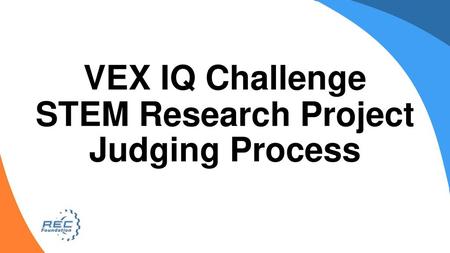 VEX IQ Challenge STEM Research Project Judging Process