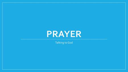 Prayer Talking to God.