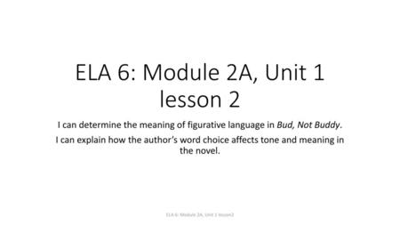 ELA 6: Module 2A, Unit 1 lesson 2