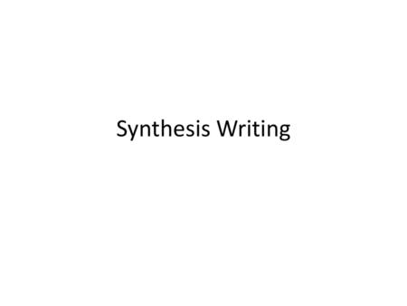 Synthesis Writing.