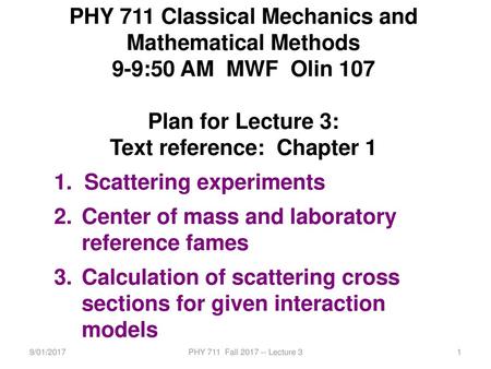 PHY 711 Classical Mechanics and Mathematical Methods