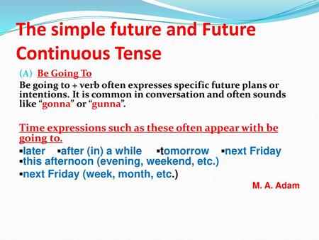 The simple future and Future Continuous Tense