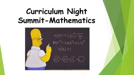 Curriculum Night Summit-Mathematics