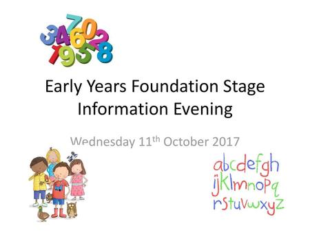 Early Years Foundation Stage Information Evening