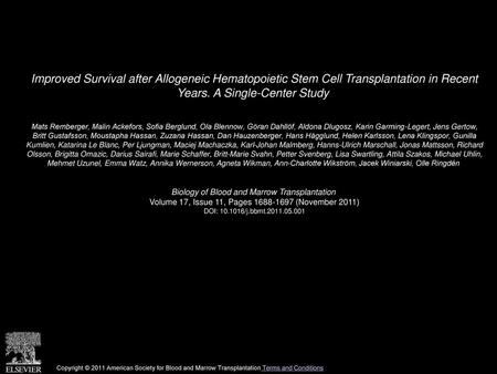 Improved Survival after Allogeneic Hematopoietic Stem Cell Transplantation in Recent Years. A Single-Center Study  Mats Remberger, Malin Ackefors, Sofia.