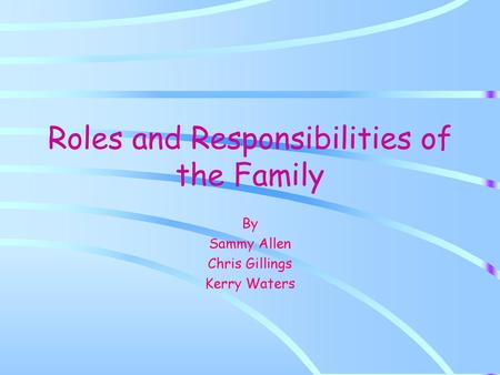 Roles and Responsibilities of the Family