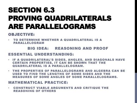 Section 6.3 Proving Quadrilaterals are parallelograms