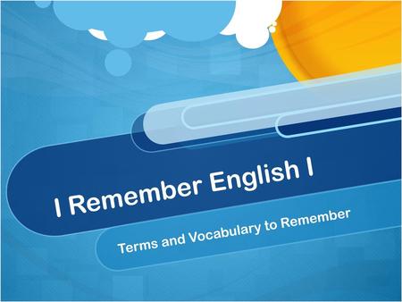 Terms and Vocabulary to Remember