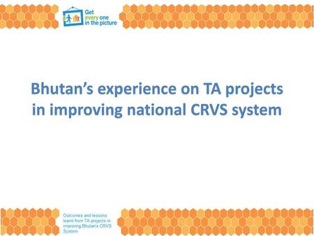 Bhutan’s experience on TA projects in improving national CRVS system
