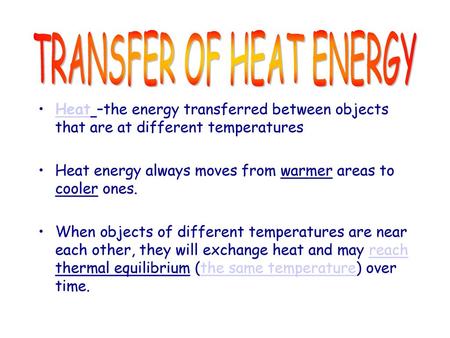 TRANSFER OF HEAT ENERGY
