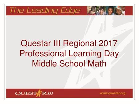 Questar III Regional 2017 Professional Learning Day Middle School Math