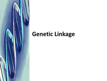 Genetic Linkage.