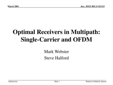 Optimal Receivers in Multipath: Single-Carrier and OFDM