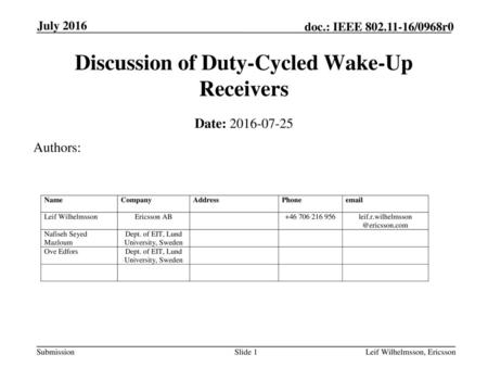 Discussion of Duty-Cycled Wake-Up Receivers